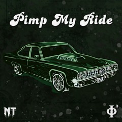 NT & PHIPHI - PIMP MY RIDE [BIRTHDAY FREE DOWNLOAD]