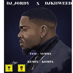 DJ_JORDY X DJKIIWEED - TAYC YEMMA REMIX KOMPA