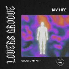 Groove Affair - My Life