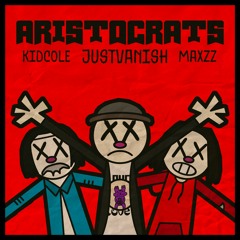 Aristocratz (Feat.KIDCOLE , ???)