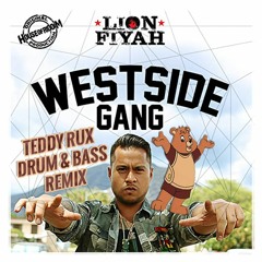Lion Fiyah - WestSide Gang (Teddy Rux Remix)
