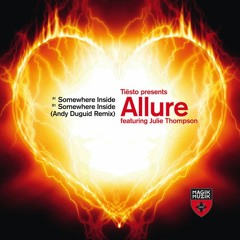 Tiesto, Allure Ft. Julie Thompson . Somewhere Inside (Melodika Remix)