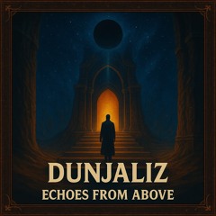 Dunjaliz - Echoes From Above (Original Mix)