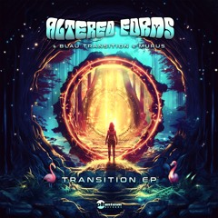 Blau & Altered Forms -Transition (Phantasm Records)