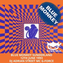 Blue Monkey Sunderland 12-06-1993 Dj Adrian Street Mc G-Force
