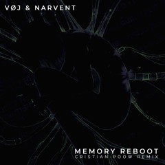 VØJ & Narvent - Memory Reboot (Cristian Poow Remix) | Free Download