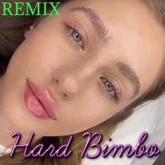 Hard Bimbo Remix