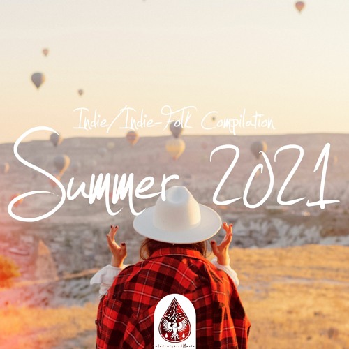 Indie/Indie-Folk Compilation - Summer 2021 ☀️ (alexrainbirdMusic)