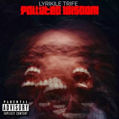 Polluted Wisdom (feat. Raekwon, Ghostface Killah & Cappadonna) - Produced By Lyrikile Trife