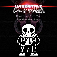 Undertale Call Of The Void - The Hopeless And The Hopelessly Lost [[COVER]]