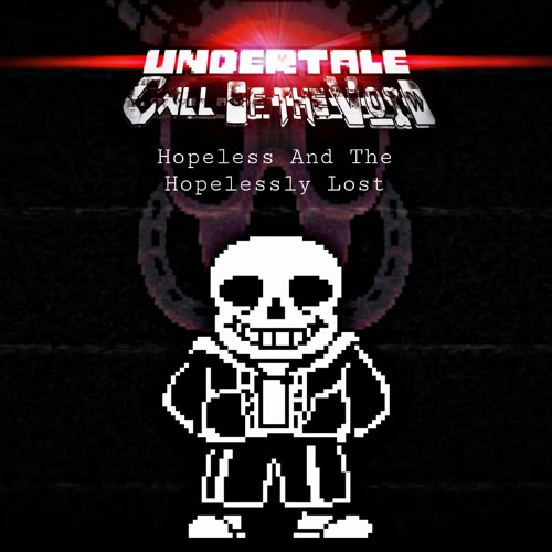 Undertale Call Of The Void - The Hopeless And The Hopelessly Lost [[COVER]]