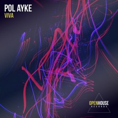 Pol Ayke - Viva (Extended Mix) [OUT NOW - Links in Description]