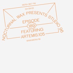 Nocturnal Wax Presents: Studio 96 #189 feat. Artemis.105 (April 8, 2022)