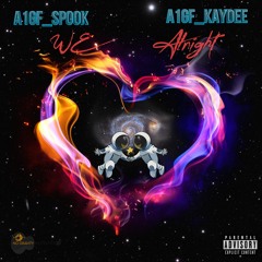 A1GF Spook - We Alright ft. A1GF KayDee (Prod. By XC4)