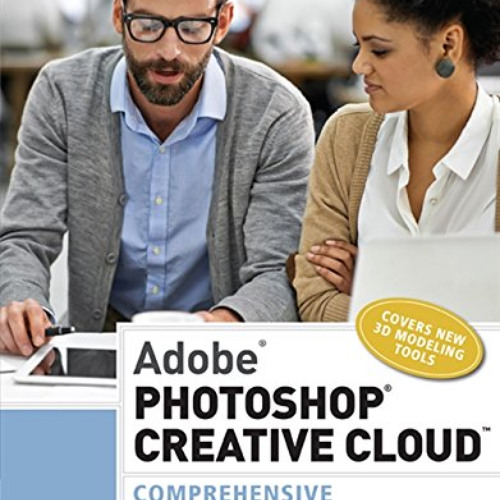 [READ] EPUB 📰 Adobe Photoshop Creative Cloud: Comprehensive (Stay Current with Adobe