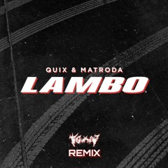 QUIX & Matroda - Lambo (TOXIC RAW TRAP REMIX)