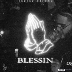 JayJay Brixks - “Blessin” (Official Audio)