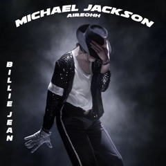 Michael Jackson - Billie Jean (AIREOHH EDIT)