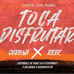 Corona Ft. Reek - Toca Disfrutar (Digital Girl Remix)