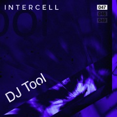 Intercell.047 - DJ Tool