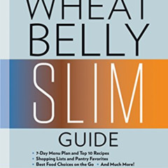 [READ] EPUB 🧡 Wheat Belly Slim Guide: The Fast and Easy Reference for Living and Suc