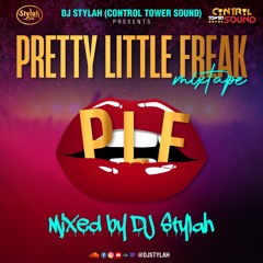 PRETTY LITTLE FREAK MIXTAPE BY DJ STYLAH (RAW)