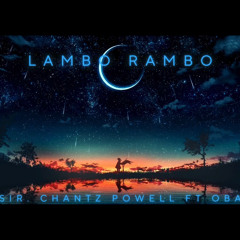 Lambo Rambo Oba ft. Sir Chantz Powell (Official).m4a