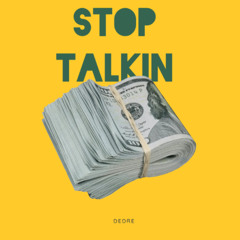Stop Talkin