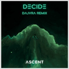 Decide (DAJVRA Remix)