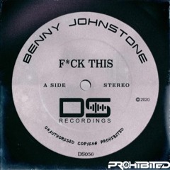Benny Johnstone - F*ck This (Prohibited Edit)