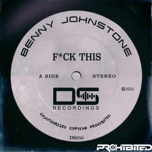 Benny Johnstone - F*ck This (Prohibited Edit)