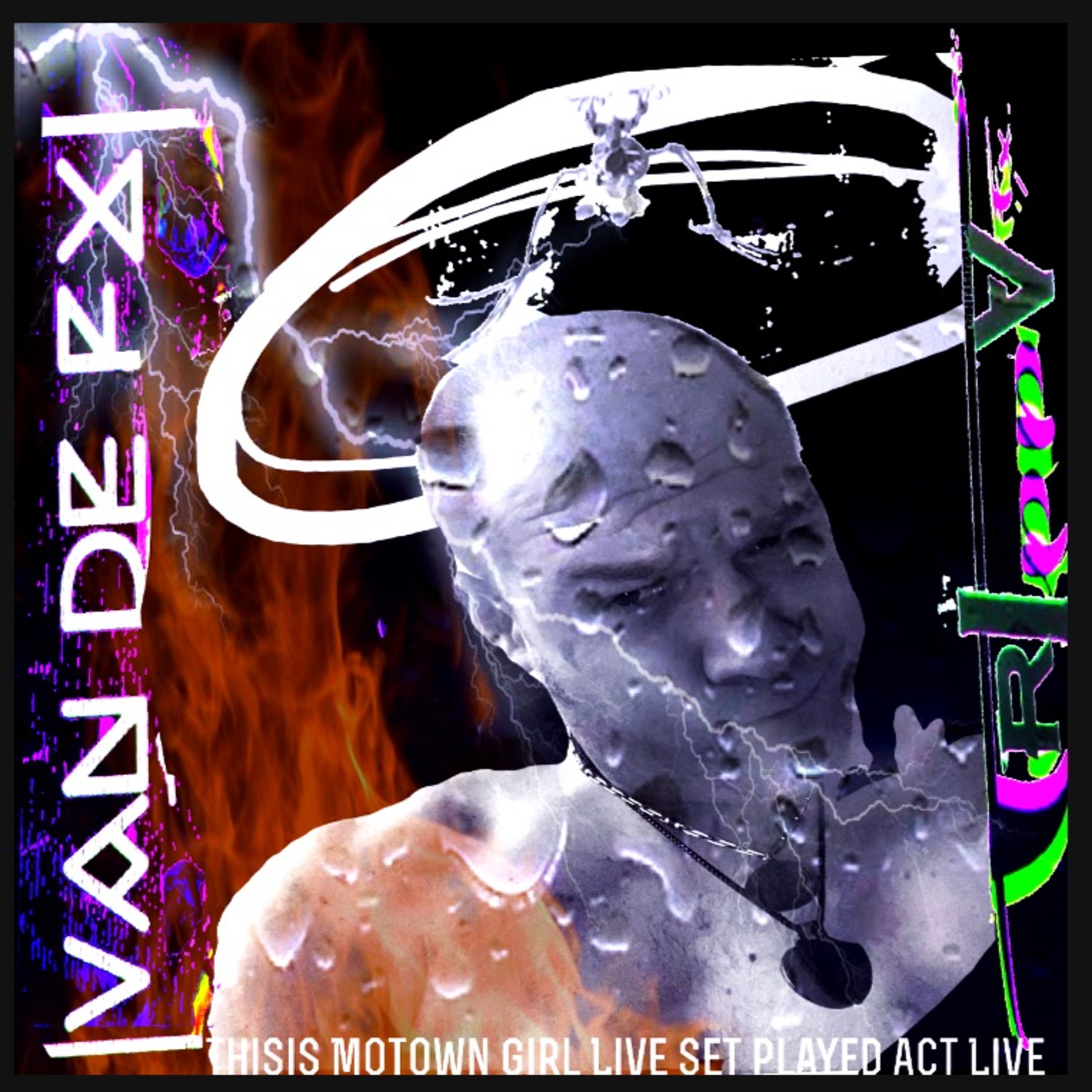 Van De FX Live Played Live Act Live Set - Yes This  Is Motown Girl.WAV episode artwork
