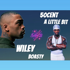 50cent - Just a little bit edit  Wiley - Boasty