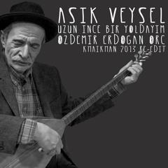Aşık Veysel - Uzun Ince Bir Yoldayım (KhaiKhan 1973-2013 ReEdit "Ozdemir Erdogan Orc.") FD