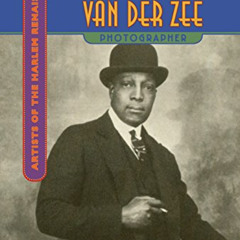 GET EPUB 📋 James Van Der Zee (Artists of the Harlem Renaissance) by  Lara Antal [KIN