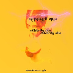 c€lebrity sk!n Shuun0stress X GxK