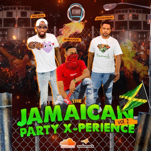 A-TEAM - JAMAICAN PARTY EXPERIENCE VOL. 2 - @CARLOSATEAM @CENTRUMATEAM @ACEATEAM