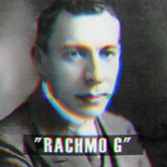 Rachmo G (Rachmaninoff Epic Rework)