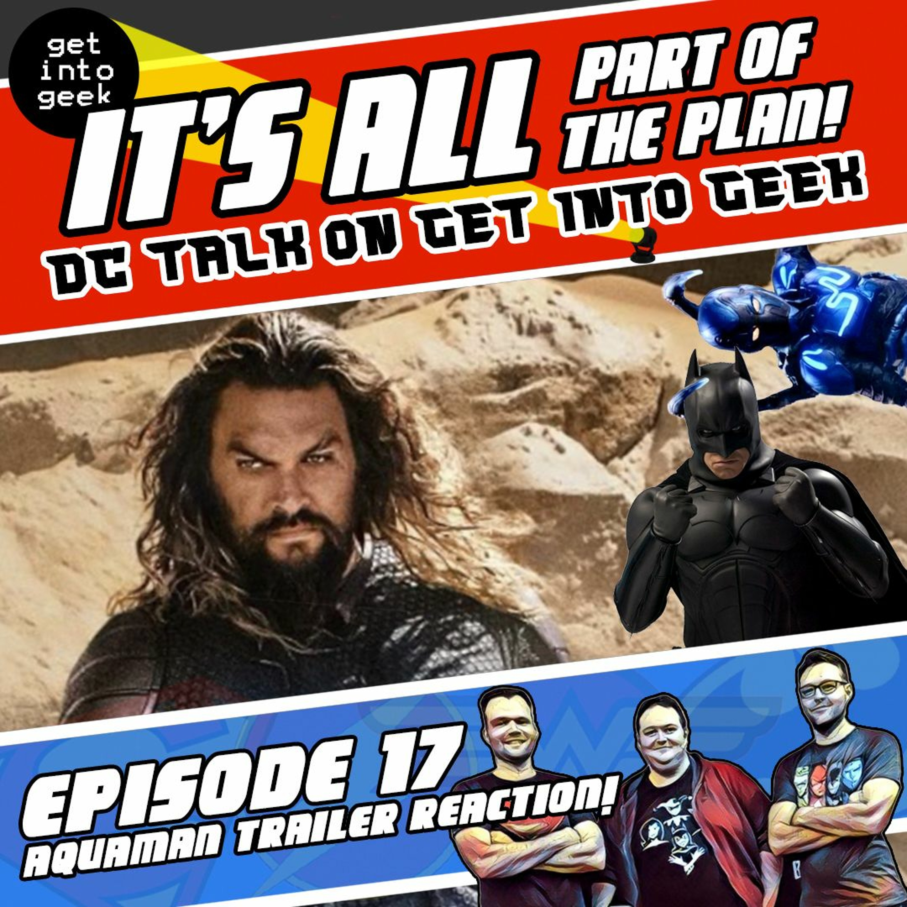 Aquaman Trailer Reaction! (It’s All Part Of The Plan - DC Talk Episode 1.17)