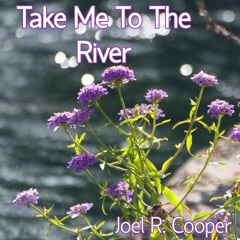 Take Me To The River