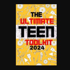[READ] 📚 THE ULTIMATE TEEN TOOLKIT : Essential Skills for School, Home, and Relationships. Navigat