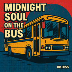 Midnight soul on the Bus