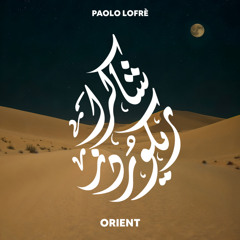 Paolo Lofrè - Orient | المشرق