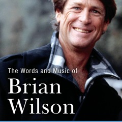 Kindle⚡online✔PDF The Words and Music of Brian Wilson The Praeger Singer-Songwriter Collection