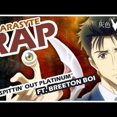 PARASYTE RAP || “Spittin’ Out Platinum” || Gray Fox ft. Breeton Boi