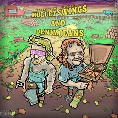 Mullet Swings And Denim Jeans (feat. Otis Julius, & The 308)