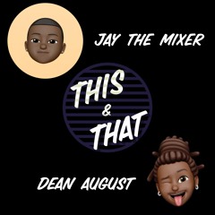 Jay The Mixer X Dean August - This & That (Jersey Club)