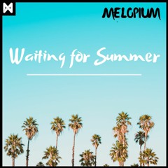 Wating For Summer - Mélopium