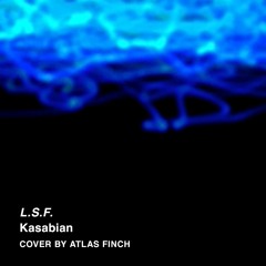 L.S.F. (Kasabian Cover)