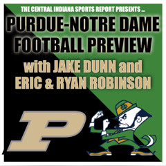 Purdue-Notre Dame Preview with Jake Dunn and Eric & Ryan Robinson (2.33.3)